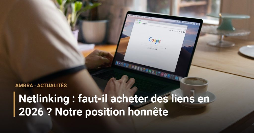 Netlinking : faut-il acheter des liens en 2026 ? Notre position honnête