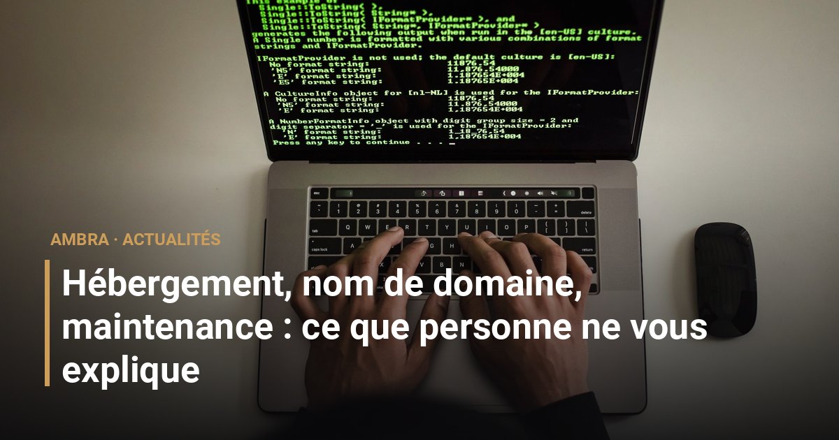 Hébergement, nom de domaine, maintenance : ce que personne ne vous explique