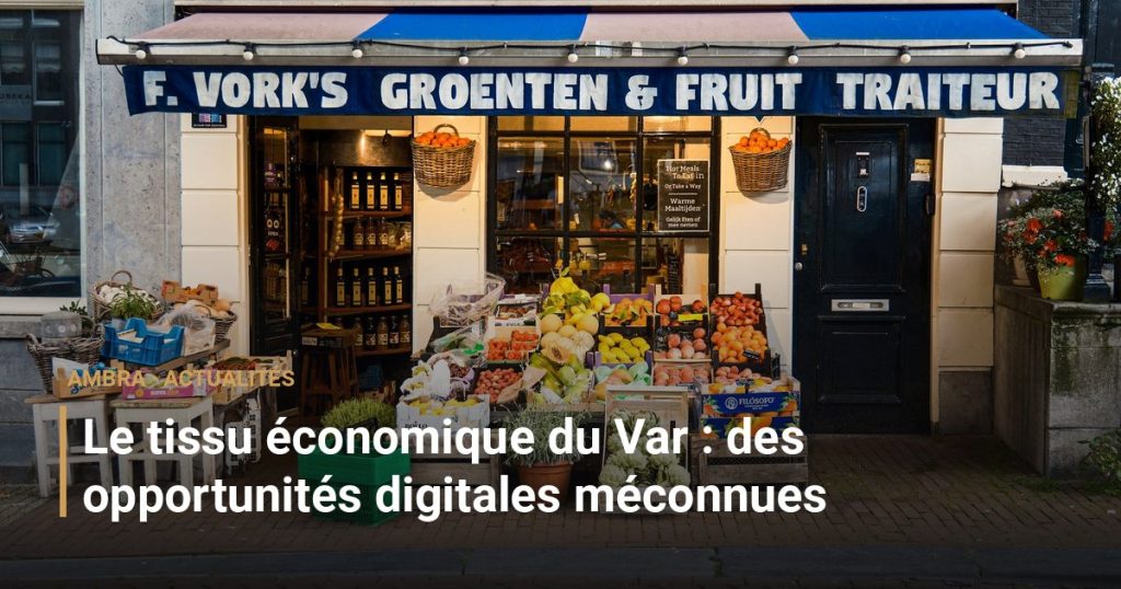Le tissu économique du Var : des opportunités digitales méconnues