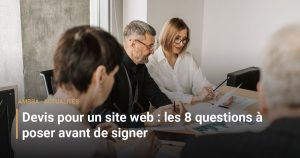 Devis pour un site web : les 8 questions à poser avant de signer