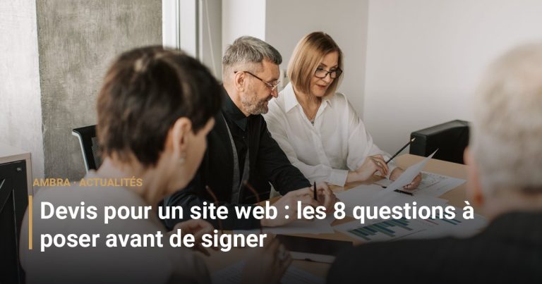 Devis pour un site web : les 8 questions à poser avant de signer