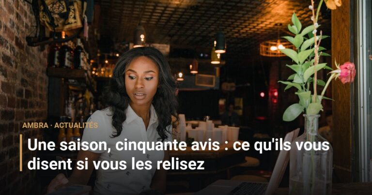 Une saison, cinquante avis : ce qu'ils vous disent si vous les relisez
