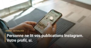 Personne ne lit vos publications Instagram. Votre profil, si.