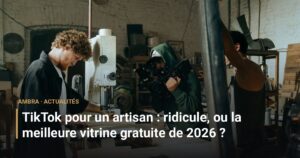 TikTok pour un artisan : ridicule, ou la meilleure vitrine gratuite de 2026 ?