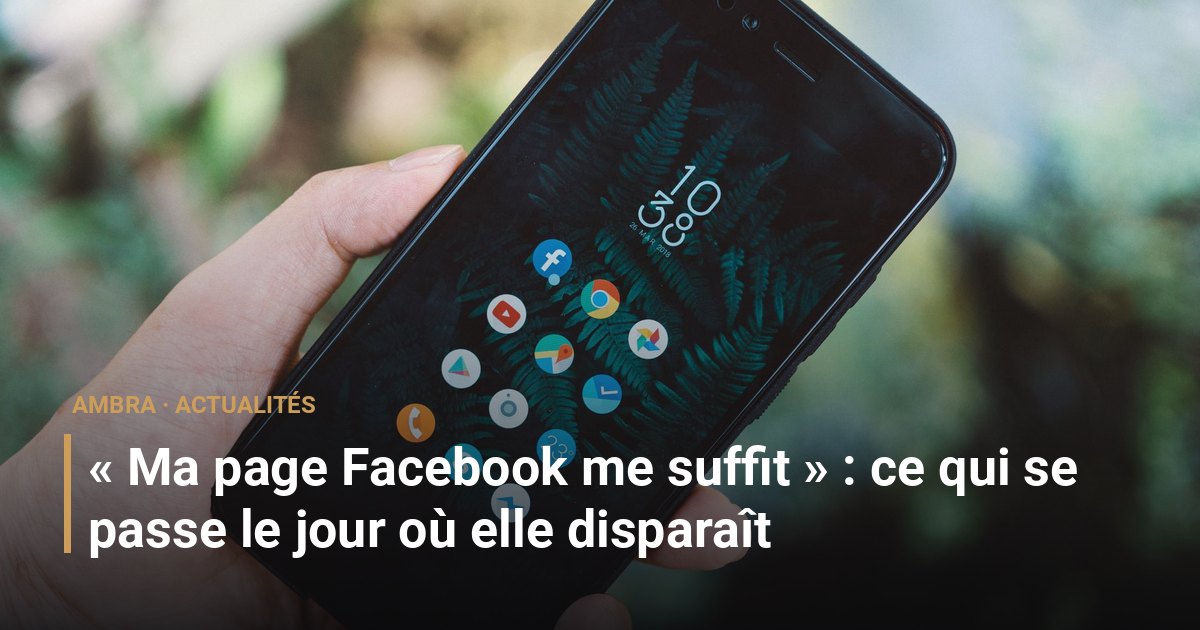 « Ma page Facebook me suffit » : ce qui se passe le jour où elle disparaît